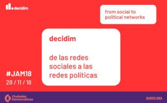 #JAM 18- III Jornadas Anuales MetaDecidim: de las redes sociales a las redes políticas