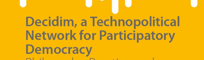 Nuevo libro: “Decidim, a technopolitical network for participatory democracy”, un repaso a la historia y una hoja de ruta para el futuro